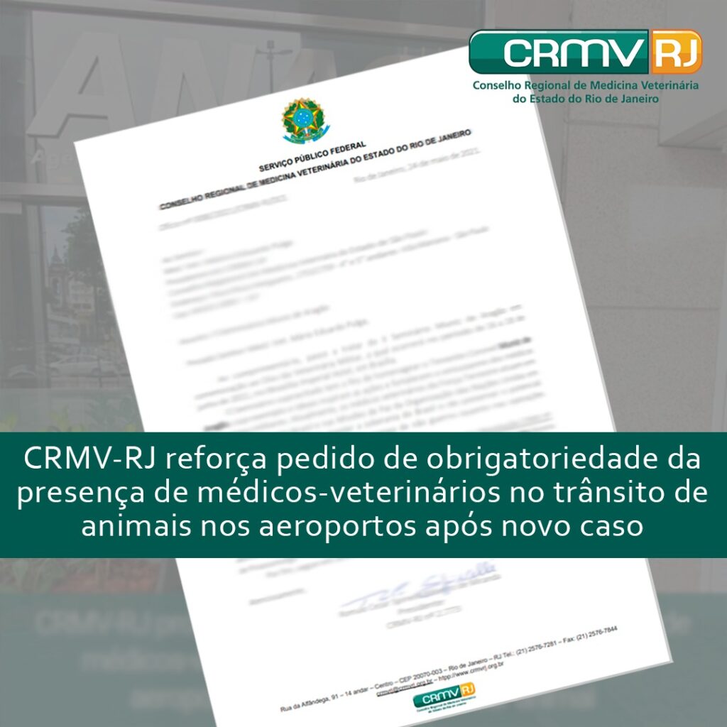 CRMV-RJ reforça pedido de obrigatoriedade da presença de médicos-veterinários no trânsito de animais nos aeroportos após novo caso